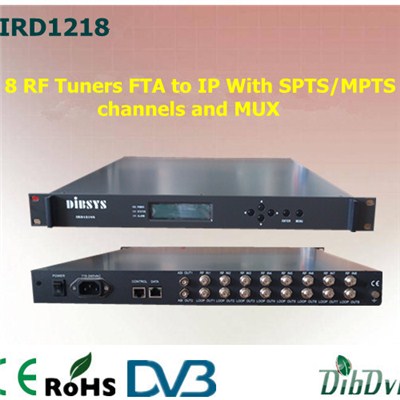 8x RF Tuners FTA IRD With SPTS/MPTS Channels And MUX