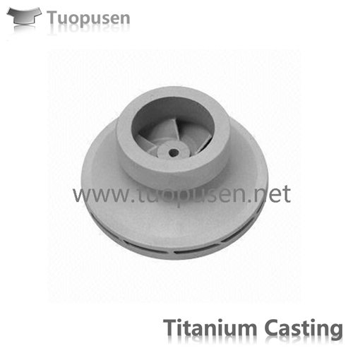 titanium casting parts  titanium impeller