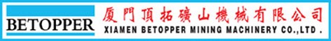 Xiamen betopper mining machinery co.,ltd