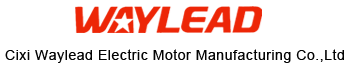 Cixi Waylead Motor Manufacturing Co., Ltd.