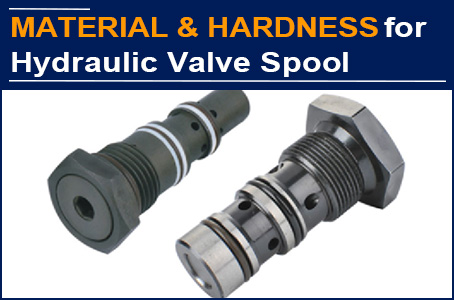 Carson run up against a stone wall in 7 hydraulic valve factories, and the hardness of AAK valve spool reached 65HRC and solved his urgent need