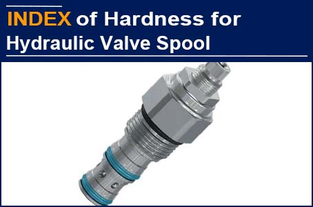 The Valve Spool With Hardness of 65HRC Can Not Be Made in 30 Factories, But AAK Hydraulic Valve Has Already achieved it. 