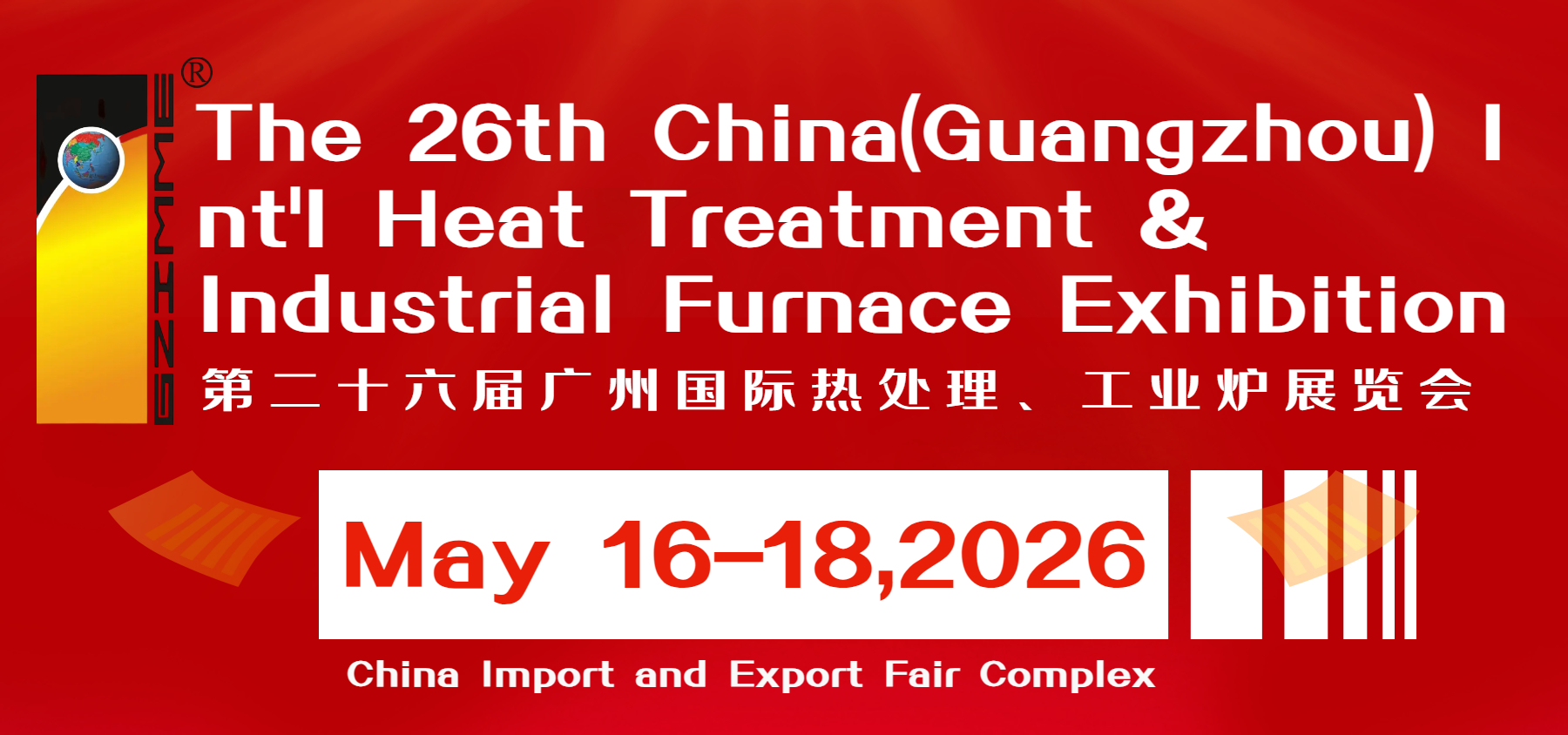 The 26th China(Guangzhou) Int\\\'l Heat Treatment & Industrial Furnace Exhibition